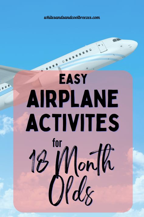 Flying with and 18-month old doesn't have to be stressful! Check out these 10 simple and fun airplane activities that will keep your little ones engaged and happy on your next flight. Airplane Activities For Toddlers, 15 Month Old Activities, Airplane Entertainment, Toddler Airplane Activities, Toddler Travel Activities, Activities For One Year Olds, First Time Flying, 19 Month Old, Airplane Activities