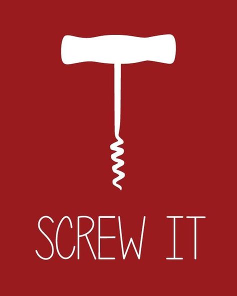 #wine #screwit #corkscrew #anonymoussocialclub Modern Kitchen Art, Wine Quotes Funny, Wine Kitchen, Wine Wednesday, Funny Wine, Coffee Wine, Wine Quotes, Wine Parties, Wine Humor