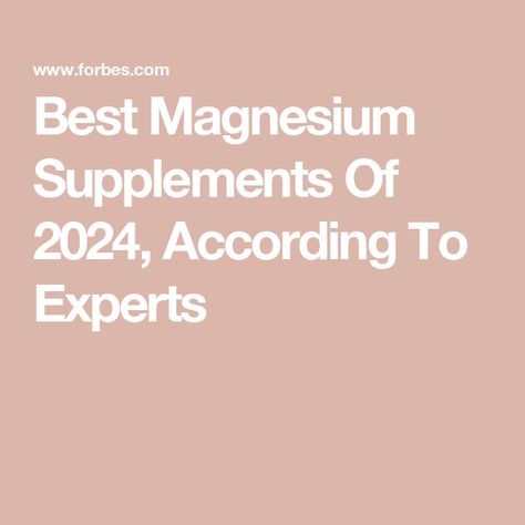 Best Magnesium Supplements Of 2024, According To Experts Best Pregnancy Test, Best Magnesium Supplement, Chelated Magnesium, Magnesium Bisglycinate, Best Magnesium, Magnesium Supplement, Fertility Supplements, Muscle Cramps, Migraine Prevention