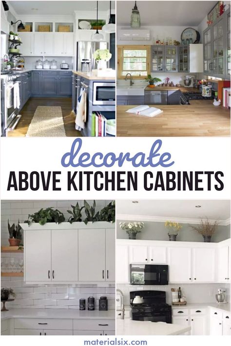 Pretty above kitchen cabinet decor ideas. Here are 9 simple ways to decorating your above kitchen cabinets - modern, boho & rustic decor ideas #kitchencabinets #abovekitchencabinets #cabinetsdecor Lantern Decor Above Kitchen Cabinets, Flowers On Top Of Kitchen Cabinets, Decor For Over Kitchen Cabinets, Modern Decorating Ideas For Above Kitchen Cabinets, Decorating Kitchen Cabinets Top, Large Space Above Kitchen Cabinets, How To Style Above Kitchen Cabinets, How To Decorate Top Of Kitchen Cabinets, What To Put Above Kitchen Cabinets