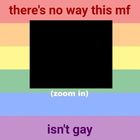 Put Ur Pic Here, Ur Pic Here Template, Ur Gay, Minion Jokes, Happy Pride Month, Gay Humor, Gay Memes, Text Jokes, Happy Pride