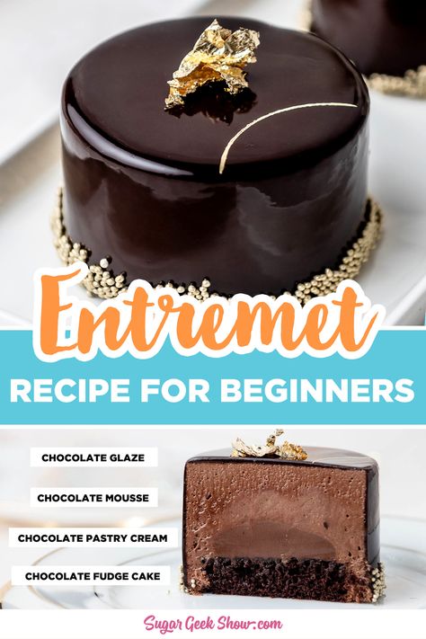 Mirror Glaze Mousse Cake, Chocolate Mousse Cake With Mirror Glaze, How To Make Entremet Cake, Entrements Cake Decoration, Gourmet Chocolate Cake Recipe, Chocolate Mousse Entremet, Dome Cakes Ideas, Entremet For Beginners, Entremet Recipe Easy