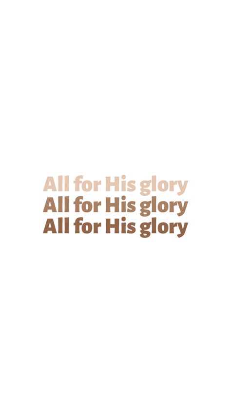 All For His Glory, Prayers Of Encouragement, For His Glory, Powerful Bible Verses, Joy Of The Lord, Bible Love, Inspirational Bible Quotes, Christian Quotes Inspirational, You Are Enough