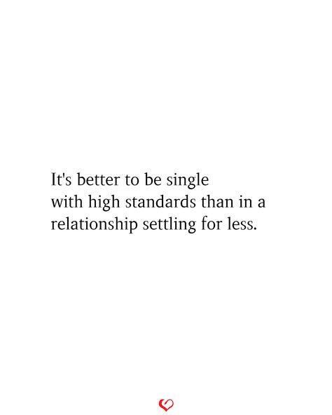 Not A Relationship Person Quotes, Being Single Quotes Truths Strength, To Date Me Quotes, Single With High Standards, Dont Want To Date Quotes, Effortless Quotes Relationships, Quotes About Him Not Being Ready, Go Be With Her Quotes, Bad Date Quotes