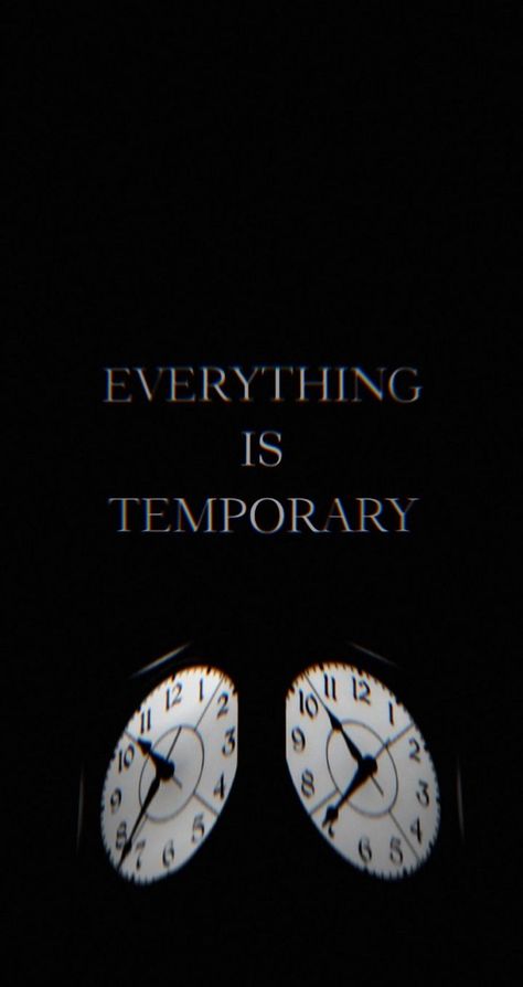 Iphone Wallpaper With Time, Everything Is Temporary Quotes, Temporary Quotes, Boss Up Quotes, Iphone Wallpaper Clock, English Wallpaper, Printable Wall Poster, Everything Is Temporary, Fitness Wallpaper