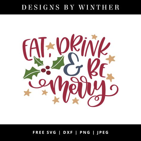 Free Eat drink and be Merry svg file Eat Drink And Be Merry Sign, Cricket Maker, Eat Drink And Be Merry, Free Svg Files For Cricut, Christmas Crafts To Sell, Christmas In Heaven, Christmas Disney, Kitchen Board, Christmas Labels