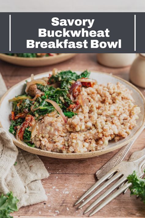 Cook buckwheat groats for breakfast with these delicious savory buckwheat breakfast bowls! A delicious combination of buckwheat and nutrient-dense kale, mushrooms, and sundried tomatoes for a nutritionally well-rounded breakfast. #best #plantbased #recipes #bestplantbasedrecipes #plantbasedmealseasy #easy #meals #diet #recipes #plantbaseddietrecipes #veganrecipesdinnerplantbased #veganrecipes #plantbasedmealideas #ideas #plantbasedveganrecipes #plantbasedvegan #healthy Healthy Buckwheat Recipes, Vegan Buckwheat Recipes, Buckwheat Groats Recipes, Buckwheat Recipe, Buckwheat Bowl, Groats Recipe, Buckwheat Breakfast, Plant Based Pancakes, Salt Free Recipes