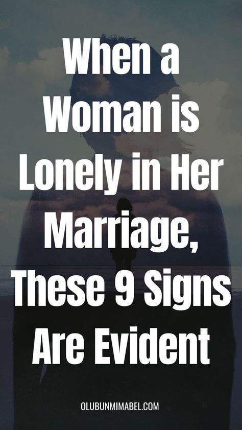 9 Signs A Woman Is Feeling Lonely In Her Marriage Relationship Drawing, Lonely Marriage, Sweet Messages For Him, Morning Texts For Him, Relationship Growth, Happy Marriage Tips, Relationship Things, Communication Tips, Meaningful Love Quotes