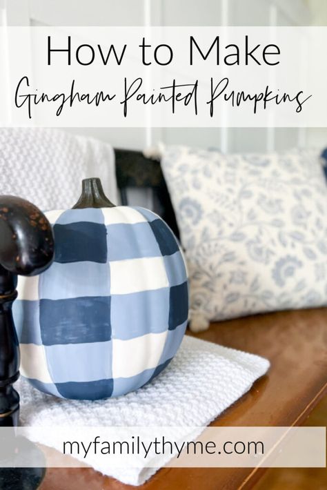 Gingham Painted Pumpkins, How To Paint Gingham Pattern, Painted Pumpkins Simple, Entryway Fall Decor, Entryway Decorating, Raspberry Bars, Pencil Crafts, Gorgeous Gourds, Fall Entryway