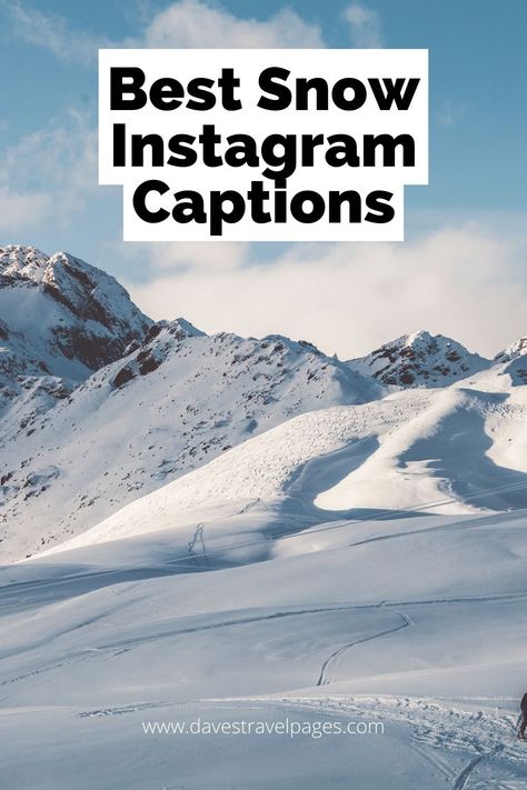 Snow Picture Captions, Snow Mountain Captions, Quotes For Snow Pictures, Snow Mountain Quotes, Caption For Snow Pictures, Snowfall Captions For Instagram, Quotes On Snow, Let It Snow Quotes, Snow Days Quotes