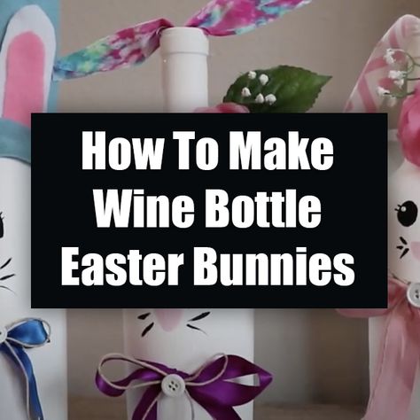 How To Make Wine Bottle Easter Bunnies easter diy easter crafts easter diy ideas easter decor ideas easter diy decoration videos diy and crafts easter crafts to make easter crafts for 2021 simple easter crafts to make easter crafts to make at home easter crafts 2021 wine bottle easter bunny Easter Bottle Crafts, Simple Easter Crafts, Crafts To Make At Home, Easter Wine Bottles, Easter Crafts To Make, How To Make Wine, Diy Easter Crafts, Easter Decor Ideas, Crafts Easter