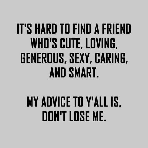 20 New Funny Quotes for Your Week I just want them to feel special. Whoever they are. They know that somewhere out there, someone is eating cake. I am so priceless, I can’t believe I have to explain it.  Like you can email me a Hot Pocket? Then we’re talking. They will pay! Spiderman lied … Cute Funny Love Quotes, Good Quotes, Best Friendship Quotes, Friendship Humor, Friendship Quotes Funny, Bff Quotes, Friends Quotes Funny, Best Friend Quotes, Couple Quotes