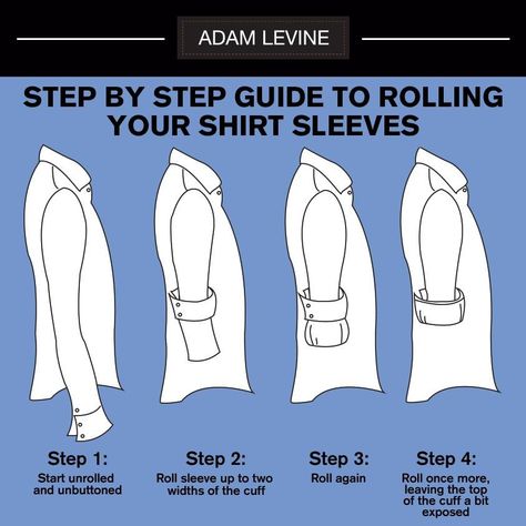 How to roll up your sleeves as if you needed showing ;) How To Roll Mens Dress Shirt Sleeves, Designing Art, Roll Dress, Guys Fashion, Shirt Folding, Outfit Primavera, Long Sleeve Outfits, Closet Inspiration, Adam Levine