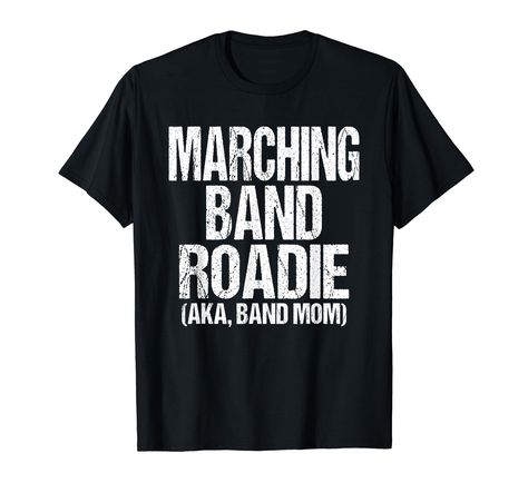 PRICES MAY VARY. Marching Band Roadie (AKA, Band Mom) A Fun design for the Marching Band Mom Lightweight, Classic fit, Double-needle sleeve and bottom hem Marching Band Mom, Marching Band Shirts, High School Marching Band, Band Quotes, Band Mom, Cute Presents, Band Humor, Graphic Apparel, Silhouette Crafts