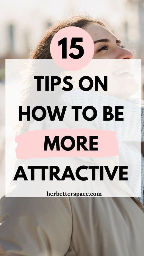 How To Be More Attractive: Tips To Shine Brighter More Attractive Tips, Attractive Tips, How To Look Attractive, Be More Attractive, Be Attractive, Beauty Mistakes, Personal Growth Motivation, Makeup Mistakes, Effortless Hairstyles