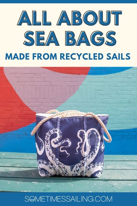 Nautical Bags, Recycled Sail Bags, Recycled Sails, Lobster Buoys, Recycled Sailcloth, Sail Bag, Cruise Gifts, Boothbay Harbor, Sea Bags