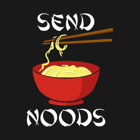 Send Noods, Man Stuff, Plastic Design, Shrink Plastic, Novelty Sign, Tshirt Designs, T Shirts, Collage, Movie Posters