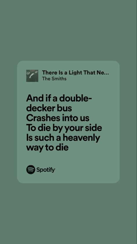 And If A Double Decker Bus The Smiths, The Smiths Lyrics, Lyrics Spotify, Decker Bus, Double Decker Bus, The Smiths, The Double, Im In Love, Will Smith