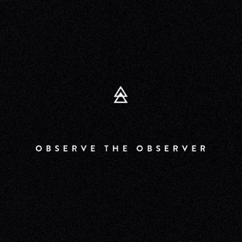 Who is observing? Observer Aesthetic, Observer Effect, Sleep With Me, Energy Chakras, Love 101, Quantum Theory, Affirmation Art, Power Of The Universe, Typography Words