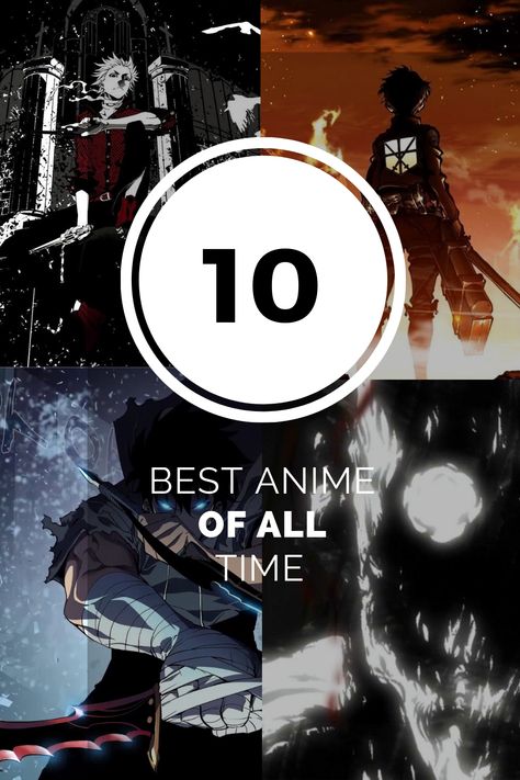 10 best anime series of all time List Top 10 Anime List, Best Anime List, Best Anime Series, Top 10 Best Anime, Series List, Top 10 Anime, The Best Anime, Anime List, Good Anime Series