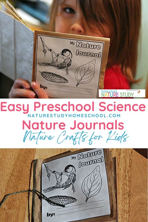 Nature Crafts for Kids: Easy Preschool Science Nature Journals - Homeschool Nature Study Nature Study For Preschoolers, Nature Study Preschool, Preschool Nature Study, Preschool Nature Activities, Pre K Nature Study, Easy Preschool Science, Crafts For Young Kids, Science Prek, Preschool Nature Journal