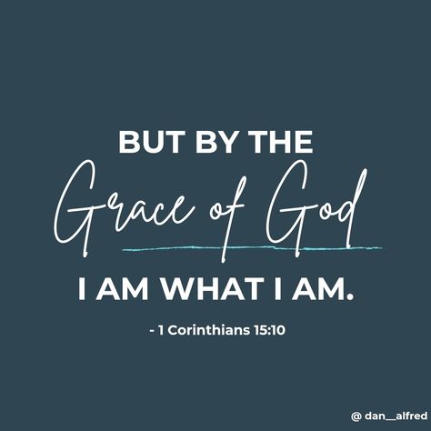 By The Grace Of God I Am What I Am, By The Grace Of God Tattoo, But God Tattoos For Women, Gods Grace Quotes Scriptures, Grace Of God Quotes, Give Grace Quotes, Gods Grace Quotes Spiritual Inspiration, God's Grace Quotes, Grace Quotes Bible