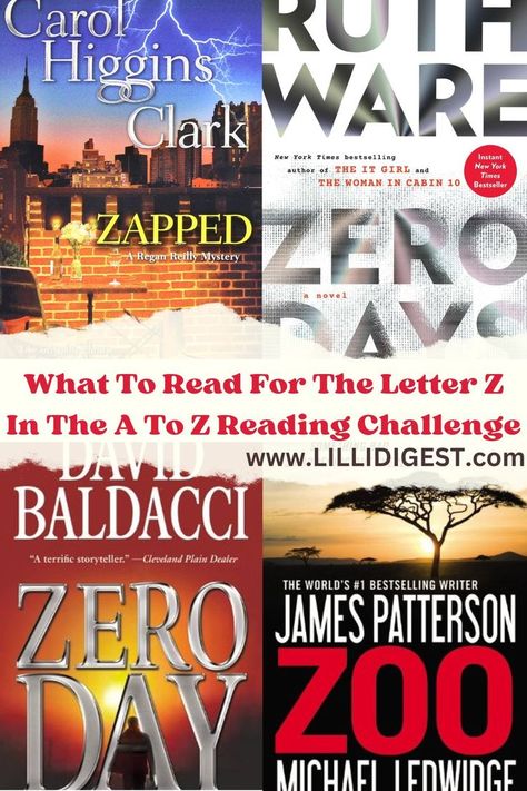 Navigating through the A to Z Reading Challenge is an exciting journey for book lovers, but as you inch closer to the end, the letter "Z" might appear to be a challenge of its own. With limited options available, finding the perfect book to fit the bill can be a rewarding adventure. Abc Reading Challenge, A To Z Reading Challenge, Abc Reading, Abc Book, Book Challenge, James Patterson, Letter Z, Reading Challenge, What To Read