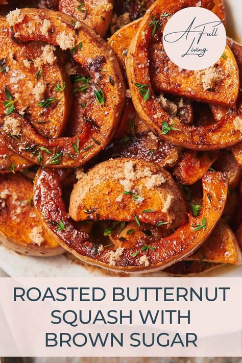 Try this deliciously caramelized Roasted Butternut Squash with Brown Sugar. It's enhanced with cinnamon, a hint of cayenne, maple butter, and fresh thyme. This dish offers a perfect blend of sweet, savory, and spicy flavors for a cozy fall side dish. Roasted Butternut Squash Slices, Maple Butternut Squash Recipes, Maple Roasted Squash, Butternut Squash Roasted Recipes, Butternut Squash Brown Sugar, Brown Sugar Butternut Squash, Butternut Squash Oven, Roasted Squash Recipes, Grilled Butternut Squash