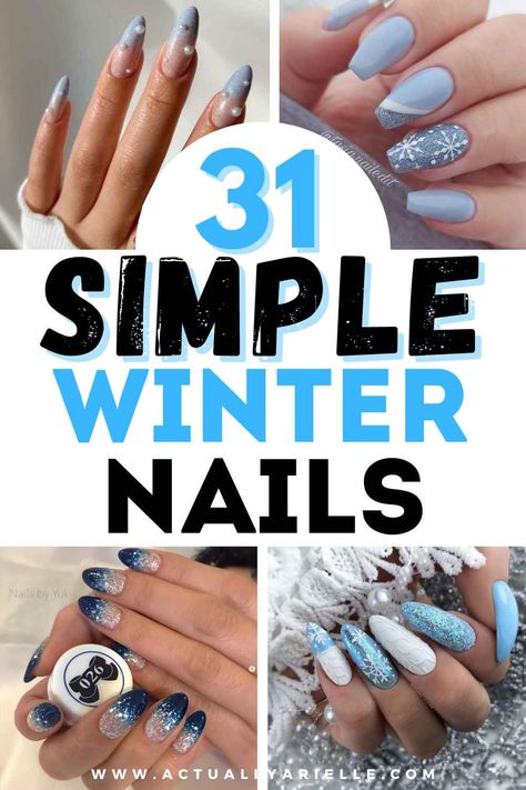 31 Best Simple Winter Nails Ideas You Need to Try! - Actually Arielle Nail Designs For January Winter, Winter Nails Design Ideas Simple, Winter Color Nail Designs, Winter Nail Ideas Almond Shape, Pretty Nails For January, December Nail Ideas Simple, Seasonal Nails Winter, January Snowflake Nails, January Nail Art Winter