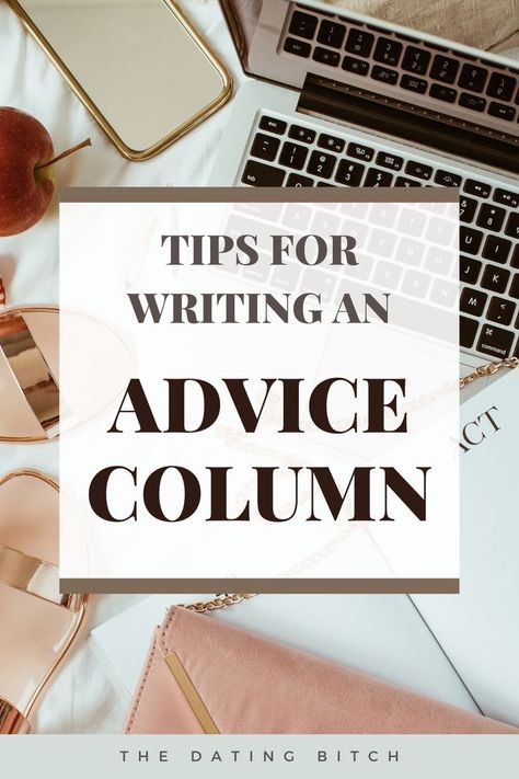 Agony Aunt, Advice Column, Advice Columns, Best Advice, Freelance Writing, Relationship Status, Start Writing, Make It Happen, Writing Inspiration