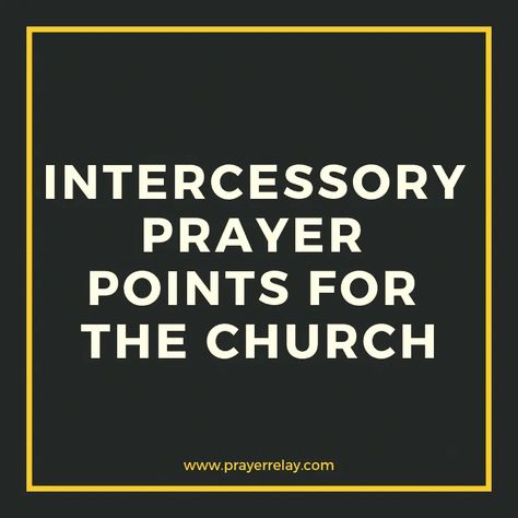 Intercessory prayer points for the church Prayer Points For Spiritual Growth, Prayer Points For Women, Intercession Prayer Points, Prayer Points For Church, Intercessory Prayer Examples, Prayer For Mercy, Intercession Prayers, Prayer Topics, Intercessory Prayer