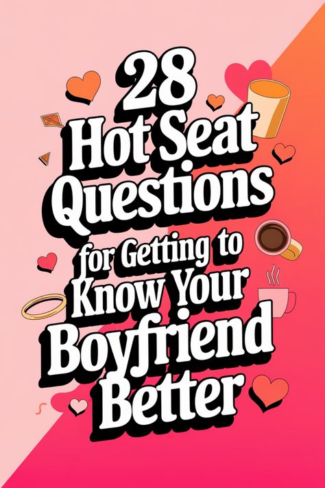 28 hot seat questions for getting to know your boyfriend better, with hearts and coffee illustrations. Questions To Ask Your New Boyfriend, Questions To Ask To Get To Know Him, Unique Questions To Ask Your Boyfriend, Questions To Get To Know Your Boyfriend, Good Questions To Ask Your Boyfriend, Questions To Ask A Guy To Get To Know Him, Fun Questions To Ask Your Boyfriend, Question To Ask Your Boyfriend, Questions For Boyfriend