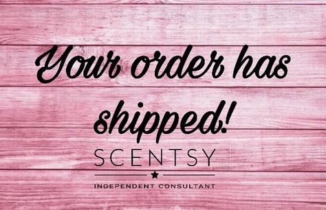 Order shipped Your Scentsy Order Has Shipped, Scentsy Shipped, Your Order Has Shipped Scentsy, Scentsy Order Shipped, Your Order Has Shipped, Order Has Shipped, Scentsy Banner, Scentsy Posts, Scentsy Order