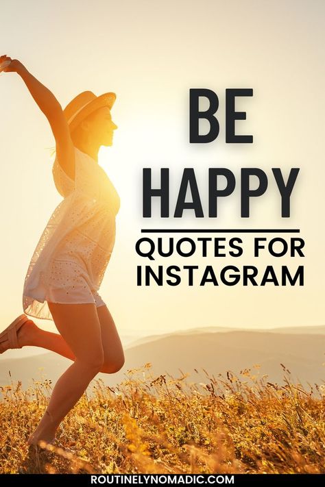 Person running in field with words Be Happy Quotes for Instagram Quotes About Smiling Happiness Positive Thoughts, Happiness Quotes Positive Short, Nice Quotes Positivity Happiness, Enjoying Life Quotes Happiness, Fun Short Quotes, Short Positive Quotes For Life Happy, Life Gets Better Quotes, Happy Times Quotes, Having Fun Quotes