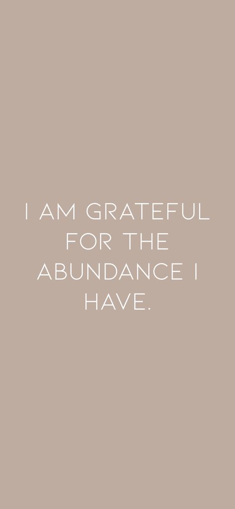 I Am Abundant Wallpaper, My Life Is Abundant, I Am Grateful Wallpaper, Abundance Vision Board Pictures, I Am Mantra, I’m Grateful For, I Am Grateful Affirmations, I Am Grateful For, Grateful Manifestation