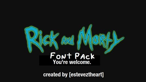 Rick And Morty Font, M Font, Font Pack, Font Packs, Rick And Morty, Neon Signs, Science, Deviantart