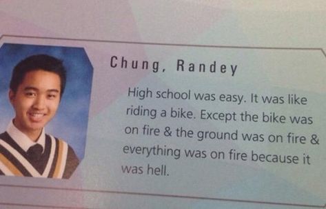 This is Randey Chung’s writeup, aged 40. Best Senior Quotes, Senior Yearbook Quotes, Funny Yearbook Quotes, Funny Yearbook, Grad Quotes, Senior Quotes Funny, Yearbook Quotes, Graduation Quotes, Senior Quotes