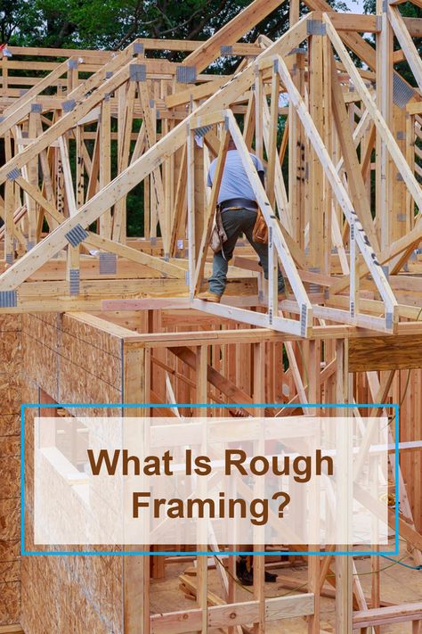 What Is Rough Framing? Basic Framing, Stable House, Thing To Learn, Construction Gear, Framing Construction, Build A House, Construction Ideas, Build Your Own House, Own House