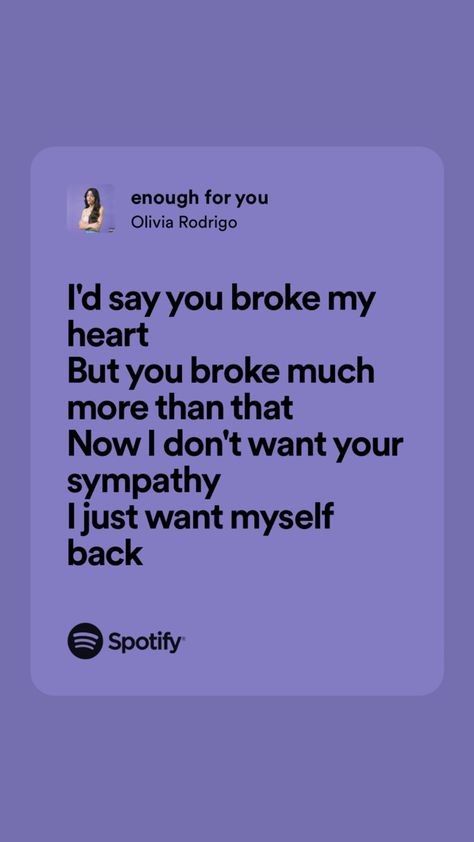 Olivia Lyrics Aesthetic, Lyric Quotes Olivia Rodrigo, Lyrics Aesthetic Olivia Rodrigo, Enough For You Quotes Olivia Rodrigo, Enough For You Olivia Lyrics, Olivia Rodrigo Quotes Inspirational, Enough For You Lyrics, All I Want Olivia Rodrigo Lyrics, Relatable Olivia Rodrigo Lyrics