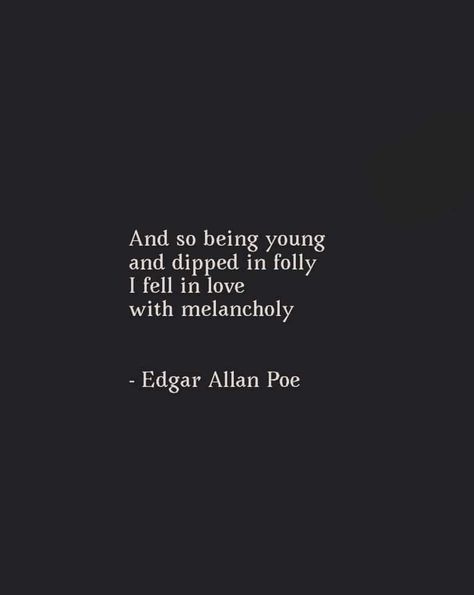 Melancholy Quotes, Poetic Quote, Allen Poe, Edgar Allen Poe, Autumn Quotes, Learn To Dance, Edgar Allan Poe, I Win, Fell In Love