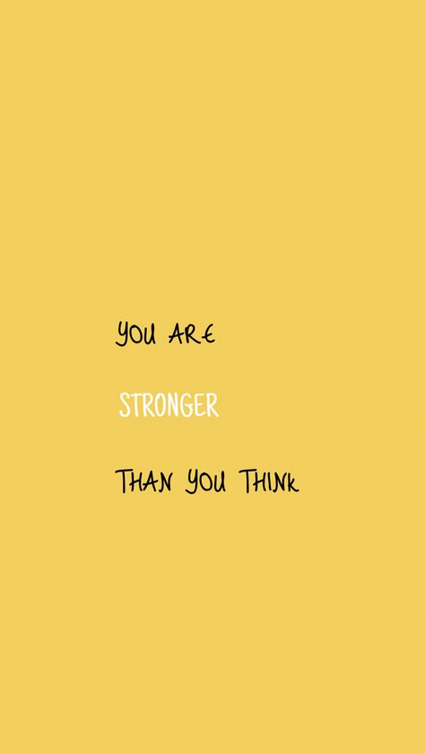 l o c k s c r e e n s Ge Aldrig Upp, Yellow Wallpapers, Yellow Quotes, Inspirational Phone Wallpaper, Iphone Wallpaper Yellow, Happy Wallpaper, Stronger Than You Think, Wallpaper Iphone Quotes, Tumblr Quotes