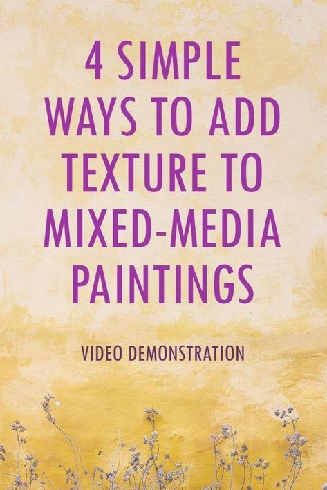 4 simple ways to add texture to mixed media paintings Fiber Paste, Acrylic Products, Mixed Media Art Tutorials, Art Basics, Mixed Media Techniques, Art Videos Tutorials, Painting Media, Impasto Painting, Learn Art