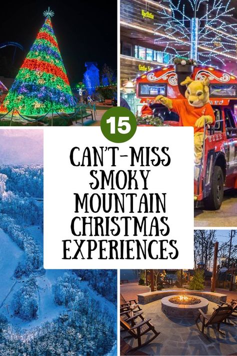 A collage of four different Christmas scenes in the Smoky Mountains. The top left shows a large Christmas tree decorated with colorful lights. The top right has a festive parade with people dressed in holiday costumes. The bottom left displays a snowy mountain landscape, and the bottom right shows a cozy outdoor fire pit surrounded by rocking chairs. In the center of the image, a white box contains the text "15 Can't-Miss Smoky Mountain Christmas Experiences." Gatlinburg Tennessee Vacation, Smoky Mountain Christmas, Magical Mountain, Mountain Christmas, Smoky Mountains Cabins, Mountain Backdrop, Christmas Experiences, Tennessee Vacation, Gatlinburg Tennessee