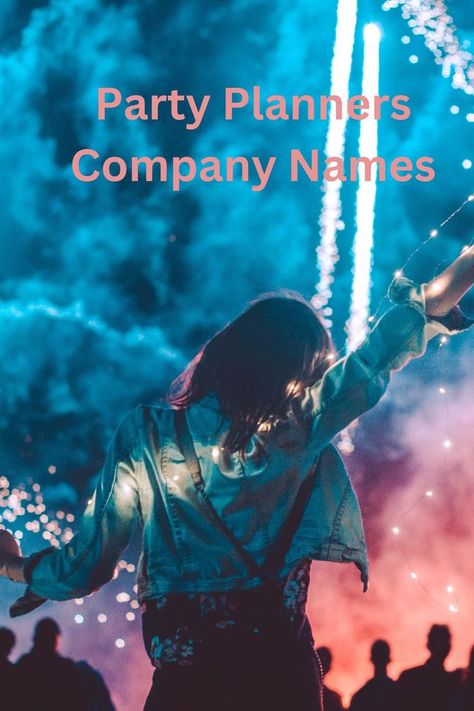 Party Planners Company Names Party Planner Names Ideas, Party Planning Business Names, Event Company Names Ideas, Party Names Ideas, Party Planners Logo, Party Planning Business, Party Organization, Party Names, Instagram Names