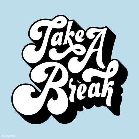 Take a break typography style illustration | free image by rawpixel.com Break Typography, Illustrated Typography, Letras Cool, Filter Ideas, Inspiration Typographie, Design Alphabet, Quotes Arabic, Handlettering Quotes, Lettering Ideas