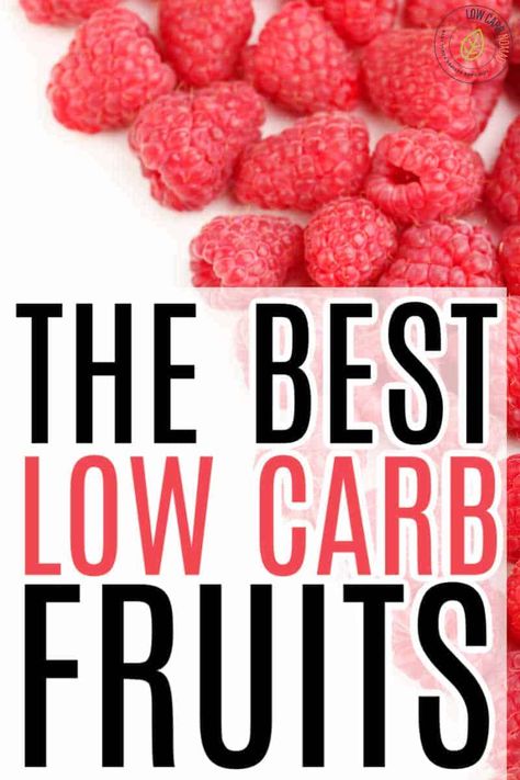 Best Fruits To Eat, Carbs In Fruit, Best Healthy Diet, Low Carb High Fat Diet, Physically Active, Best Diet Foods, Healthy Eating Diets, Low Carb Fruit, No Sugar Diet