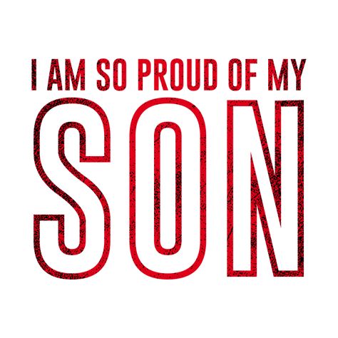 So Proud Of You Quotes Son, I Am So Proud Of You Quotes My Son, So Proud Of You Son, I Love You My Son, I Am So Proud Of You, I Love My Son Quotes, Proud Of You Quotes, Love My Son Quotes, Love My Son