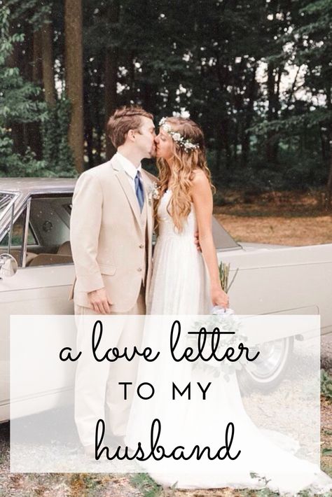 A love letter to my husband on our second anniversary. #marriage Anniversary Letter To Husband, Love Letter To My Husband, Love Letter For Husband, A Letter To My Husband, Anniversary Message For Husband, Message To My Husband, Letter To My Husband, Marriage Anniversary Quotes, Anniversary Quotes For Husband