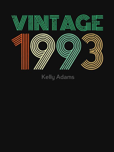 1993 T Shirt, Vintage 1993 Birthday, 1993 Wallpaper, 1993 Aesthetic, Vintage Kelly, Wearing Style, Easy Ideas, 2024 Vision, Bday Party