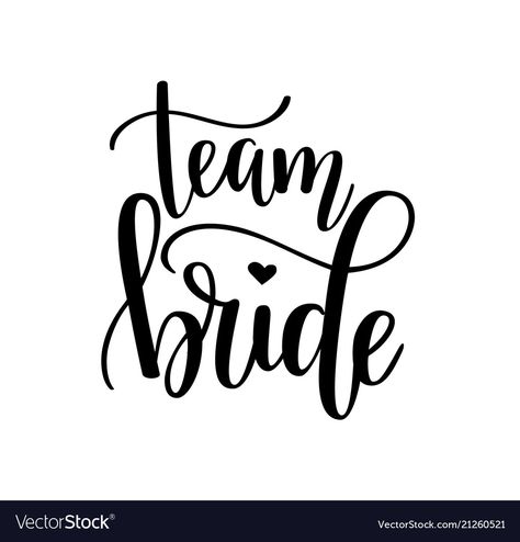 Team Bride Logo Design, Team Bride Ideas, Team Bride Logo, Bride Calligraphy, Wine Lover Quotes, Motivational Letter, Bride Team, Team Quotes, Vector Quotes